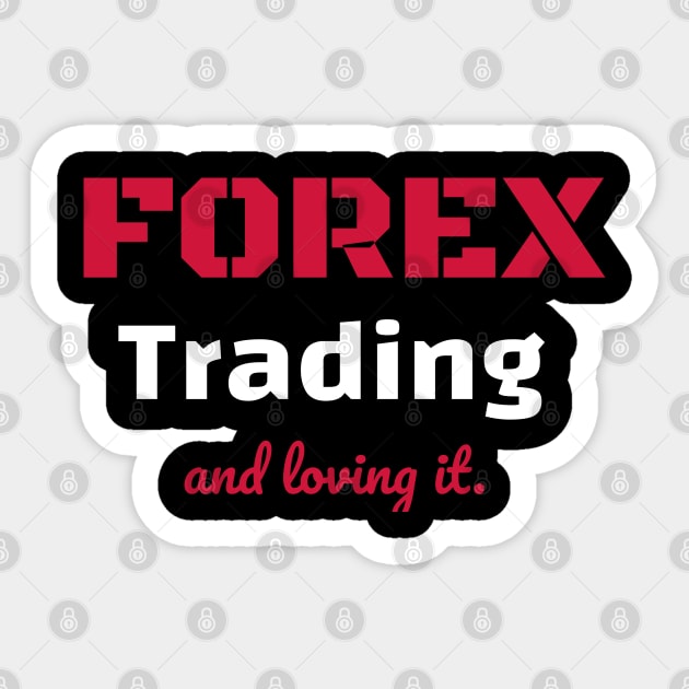 forex trading and loving it a fx forex foreign exchange trading design Sticker by Guntah